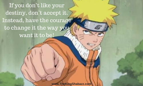 Anime Inspiration Top 7 Naruto Quotes King Shabazz S4g International