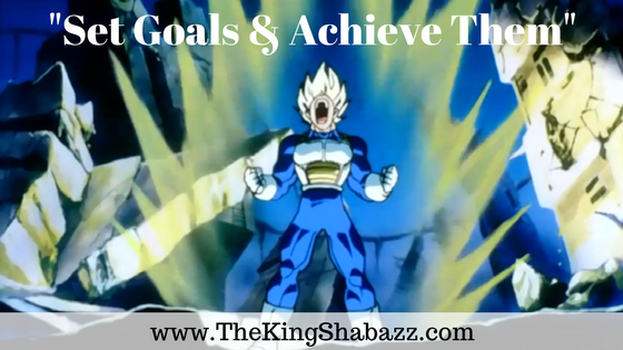 001 - Vegeta Set Goals & Achieve Them