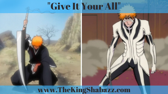 Bleach Anime Ichigo: Give it your all